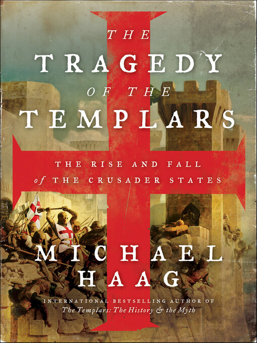 Michael Haag创作的The Tragedy of the Templars作品的详细信息 - 可供借阅